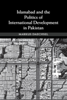 Islamabad and the Politics of International Development in Pakistan | University of London) Markus (Royal Holloway Daechsel