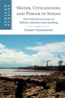Water, Civilisation and Power in Sudan | Harry (University of Oxford) Verhoeven