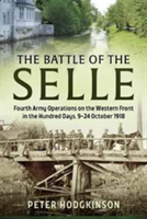 The Battle of the Selle | Mr Peter Hodgkinson