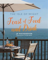 The Isle of Wight Feast of Food and Drink | Jo Richardson, Ben Wood