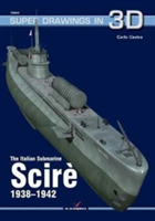 The Italian Submarine Scire 1938-1942 | Carlo Cestra