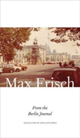 From the Berlin Journal | Max Frisch