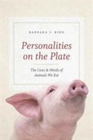 Personalities on the Plate | Barbara J. King