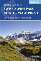 The Swiss Alpine Pass Route - Via Alpina Route 1 | Kev Reynolds