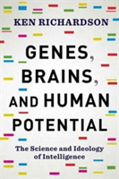 Genes, Brains, and Human Potential | Ken Richardson