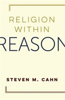 Religion Within Reason | Steven M. Cahn