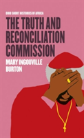 The Truth and Reconciliation Commission | Mary Ingouville Burton