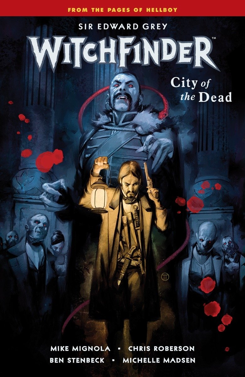 Witchfinder Volume 4: City Of The Dead | Mike Mignola, Chris Roberson, Ben Stenbeck