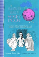 The Enchanted World Of Honey Moon Shades And Shenanigans | Suzanne Brooks Kuhn