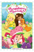 Strawberry Shortcake, Vol. 3 Berry Good Life | Georgia Ball, Zena Dell Lowe