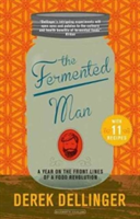 The Fermented Man | Derek Dellinger