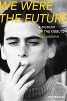 We Were the Future | Yael Neeman