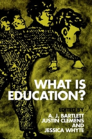 What is Education? | A. J. Bartlett, Justin Clemens