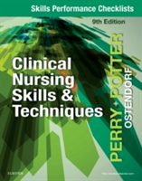 Skills Performance Checklists for Clinical Nursing Skills & Techniques | Anne Griffin Perry, Patricia A. Potter, Wendy Ostendorf
