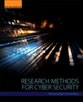Research Methods for Cyber Security | Pacific Northwest National Laboratory) Thomas W. (Senior Cyber Security Scientist Edgar, Pacific Northwest National Laboratory) David O. (Senior Cyber Security Scientist Manz