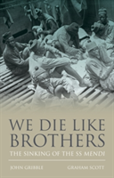 We Die Like Brothers | John Gribble