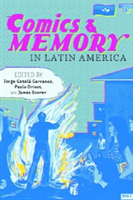 Comics and Memory in Latin America |