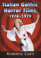 Italian Gothic Horror Films, 1970-1979 | Roberto Curti