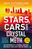 Stars, Cars and Crystal Meth | Jack Sutherland