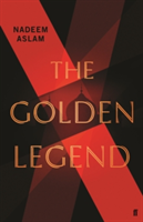 The Golden Legend | Nadeem Aslam