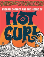 Michael Dormer And The Legend Of Hot Curl |