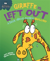 Behaviour Matters: Giraffe Is Left Out - A book about feeling bullied | Sue Graves