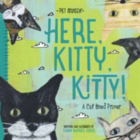 Here Kitty, Kitty! | Dawn DeVries Sokol