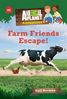 Animal Planet Adventures: Farm Friends Escape! | Gail Herman, Animal Planet, Animal Planet