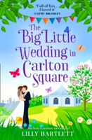 The Big Little Wedding in Carlton Square | Lilly Bartlett, Michele Gorman