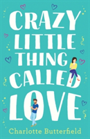 Crazy Little Thing Called Love | Charlotte Butterfield