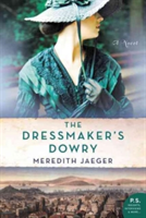 The Dressmaker\'s Dowry | Meredith Jaeger