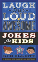 Laugh-Out-Loud Awesome Jokes for Kids | Rob Elliott