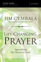 Life-Changing Prayer Study Guide | Jim Cymbala