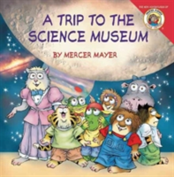 Little Critter: My Trip to the Science Museum | Mercer Mayer