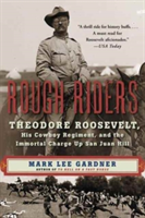 Rough Riders | Mark Lee Gardner