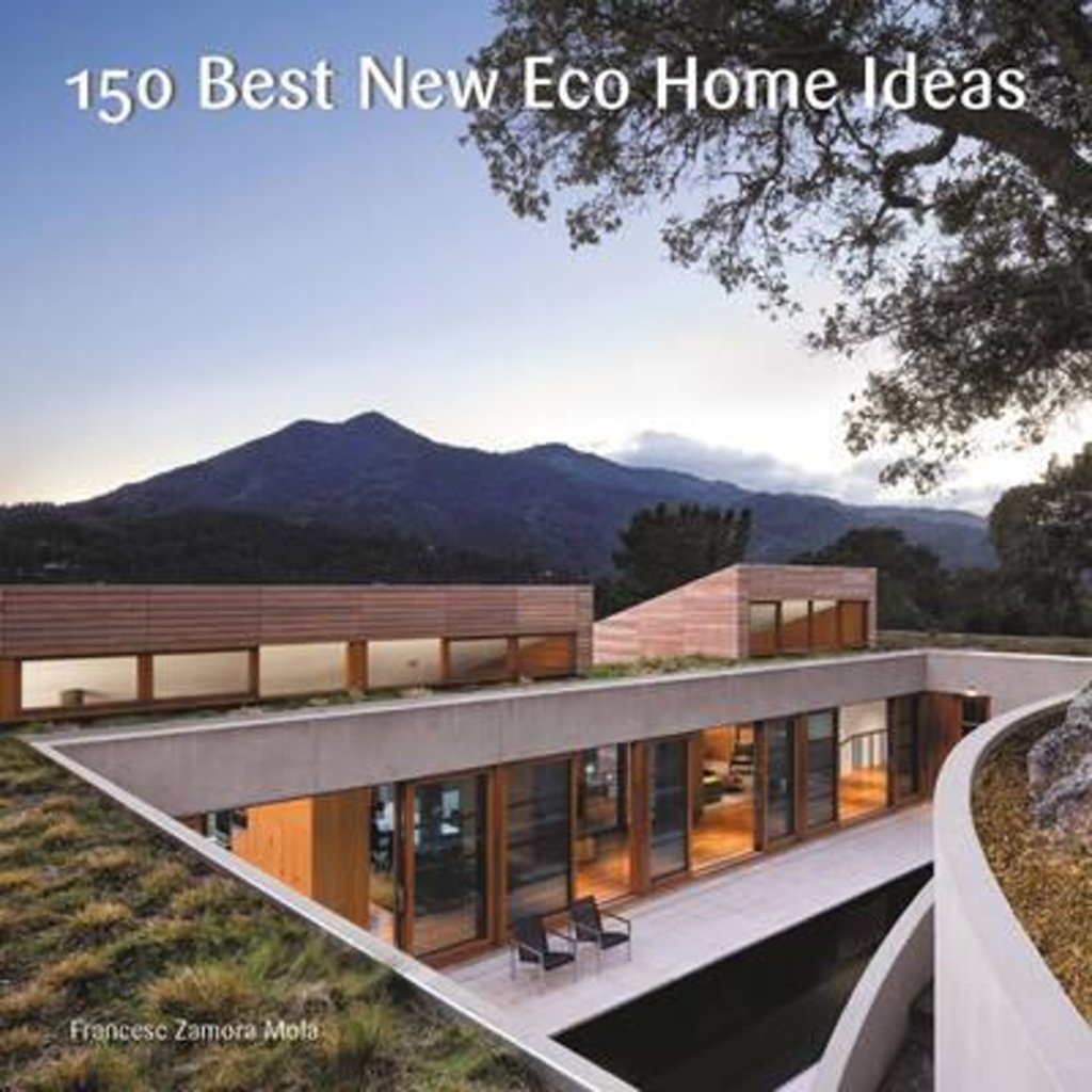 150 Best New Eco Home Ideas | Francesc Zamora Mola