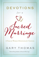 Devotions for a Sacred Marriage | Gary L. Thomas
