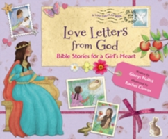 Love Letters from God; Bible Stories for a Girl\'s Heart | Glenys Nellist