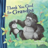 Thank You, God, for Grandpa | Amy Parker