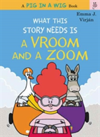 What This Story Needs Is a Vroom and a Zoom | Emma J. Virjan
