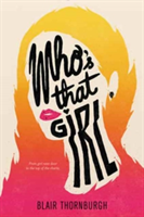 Who\'s That Girl | Blair Thornburgh