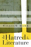 The Hatred of Literature | William Marx