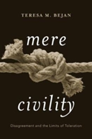 Mere Civility | Teresa M. Bejan