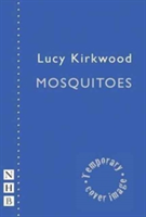 Mosquitoes | Lucy Kirkwood