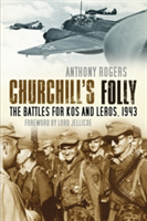 Churchill\'s Folly | Anthony Rogers