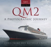 QM2: A Photographic Journey | Chris Frame, Rachelle Cross