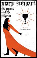 The Prince and the Pilgrim | Mary Stewart