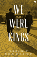 We Were Kings | Thomas O\'Malley, Douglas Graham Purdy