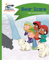 Reading Planet - Bear Scare - Green: Comet Street Kids | Adam Guillain, Charlotte Guillain