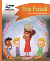 Reading Planet - The Fossil - Orange: Comet Street Kids | Adam Guillain, Charlotte Guillain